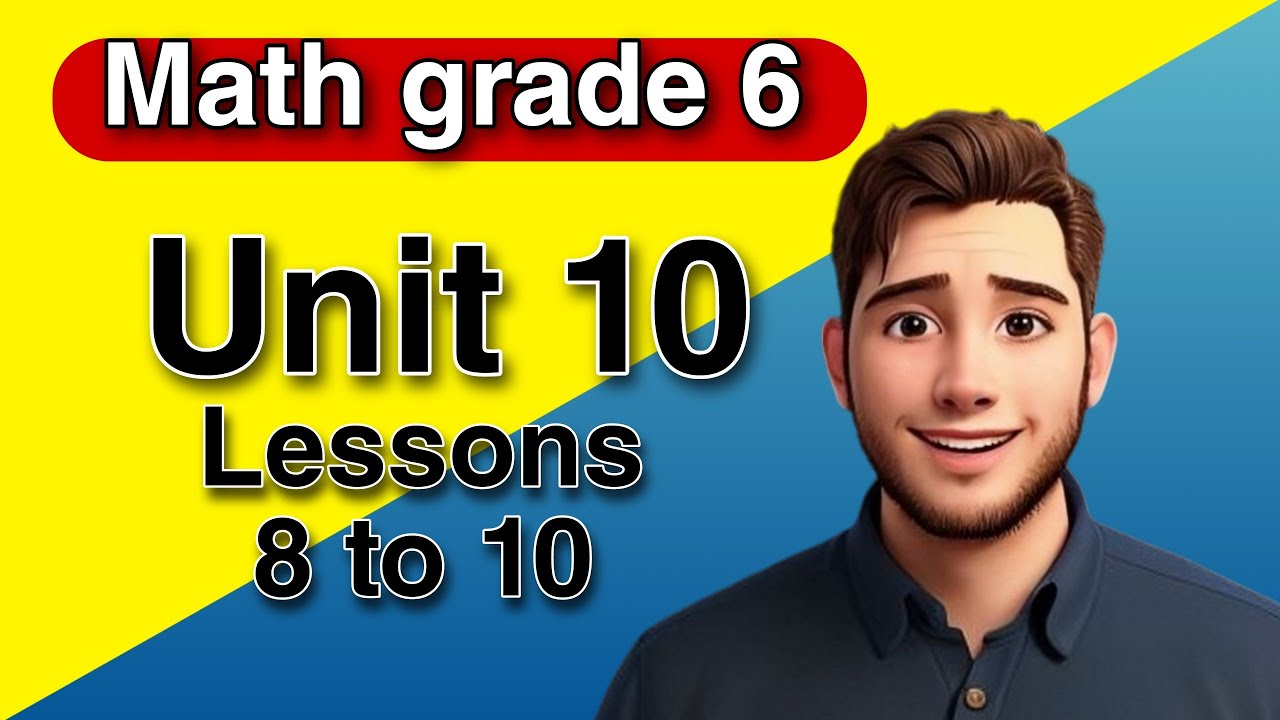 14 - Math grade(6) 2024 | unit 10 lessons 8 to 10