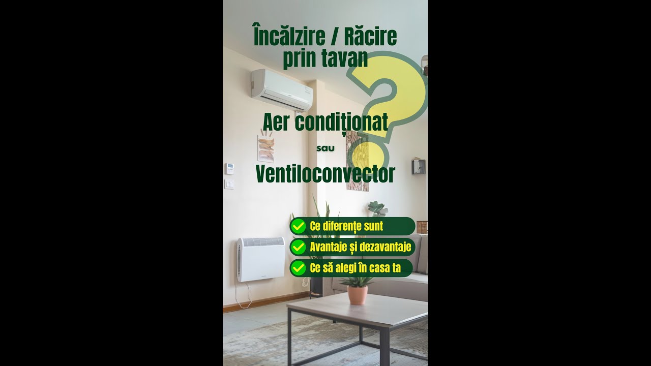 Incalzire si Racire prin Tavan 🔥❄️ Ce să alegi între tavan radiant, AC și ventiloconvector