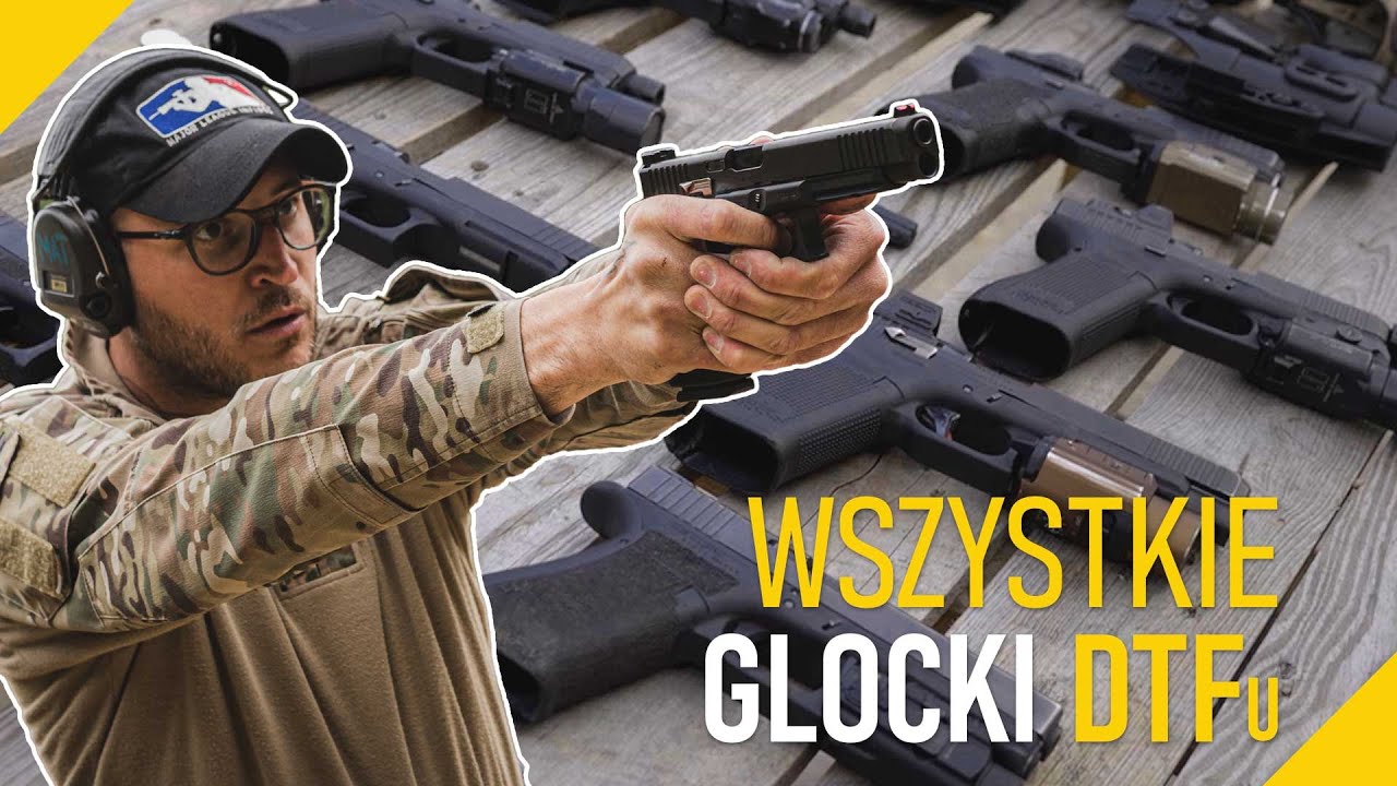 Wszystkie Glocki DTFu | Konfiguracje, modyfikacje, porady i błędy