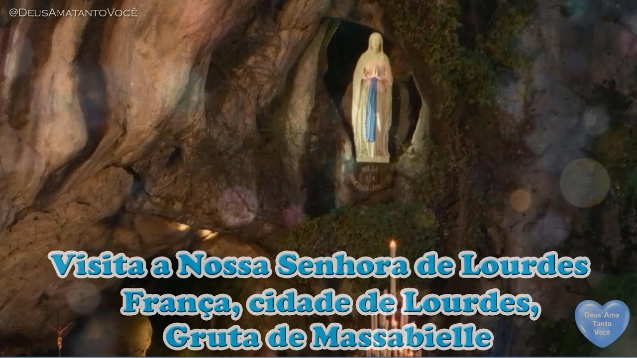Visita a Nossa Senhora de Lourdes  🙏💙 França, cidade de Lourdes, gruta de Massabielle