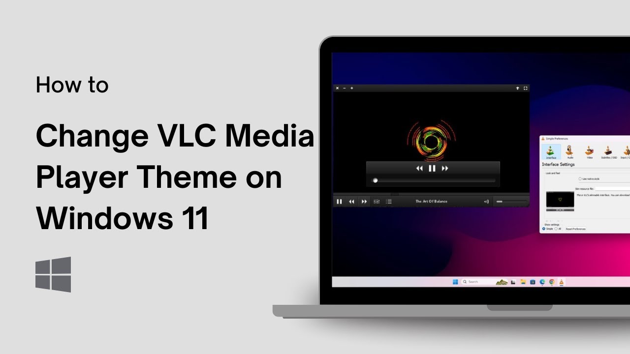 How to Change VLC Media Player Theme on Windows 11