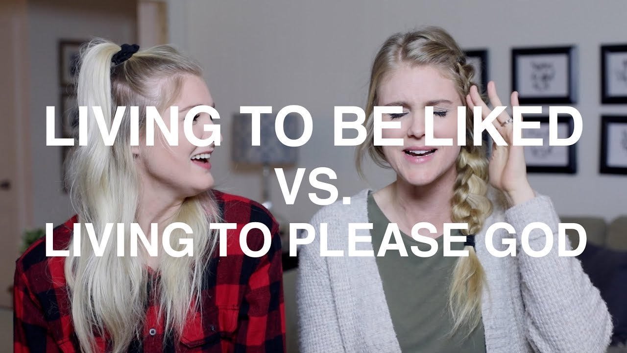 Living to Be Liked vs. Living to Please God