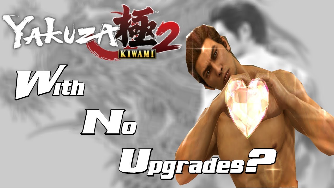 Can You Beat Yakuza Kiwami 2 With No Upgrades?