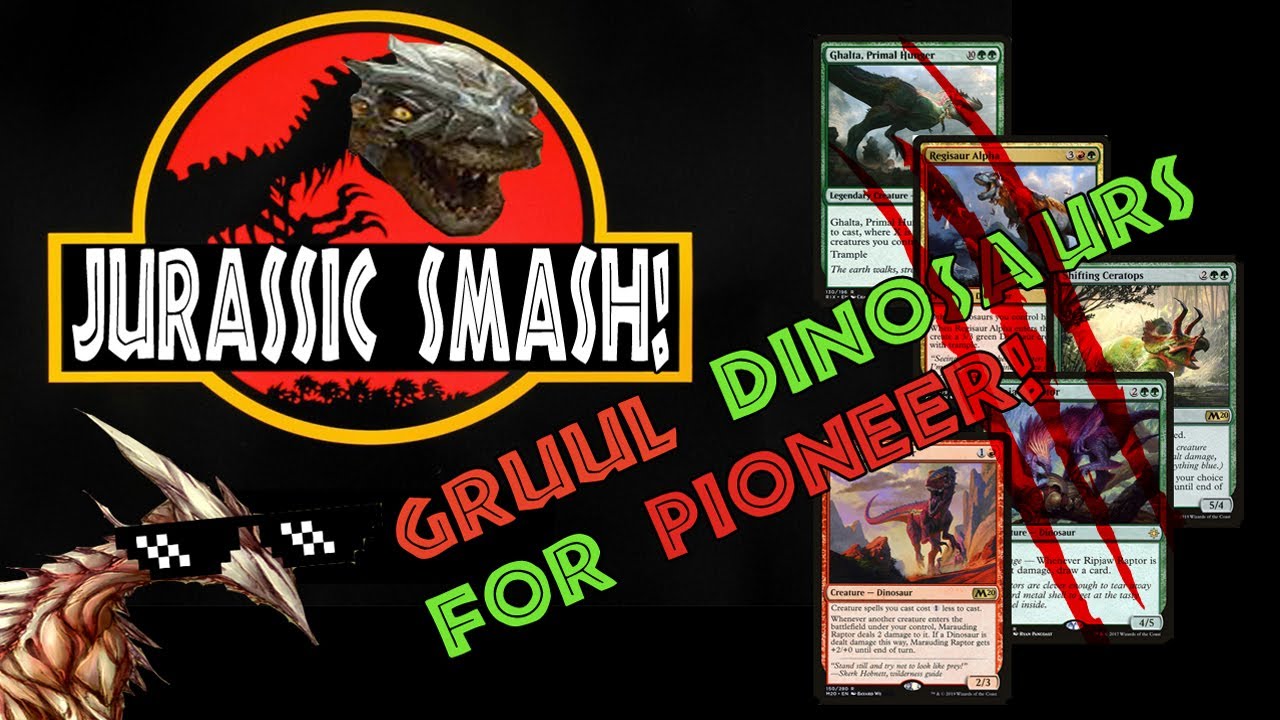 LIFE FINDS A WAY (GRUUL DINOS for PIONEER!)
