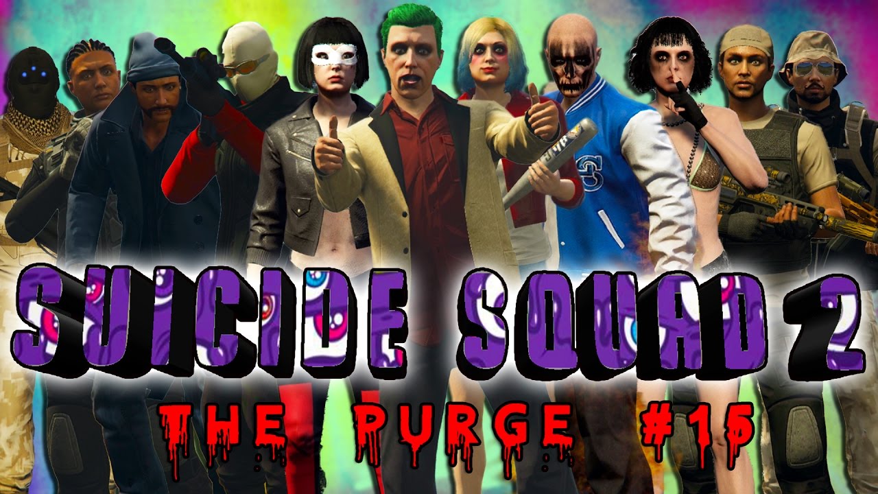GTA 5 Online: The Purge #15 - SUICIDE SQUAD 2