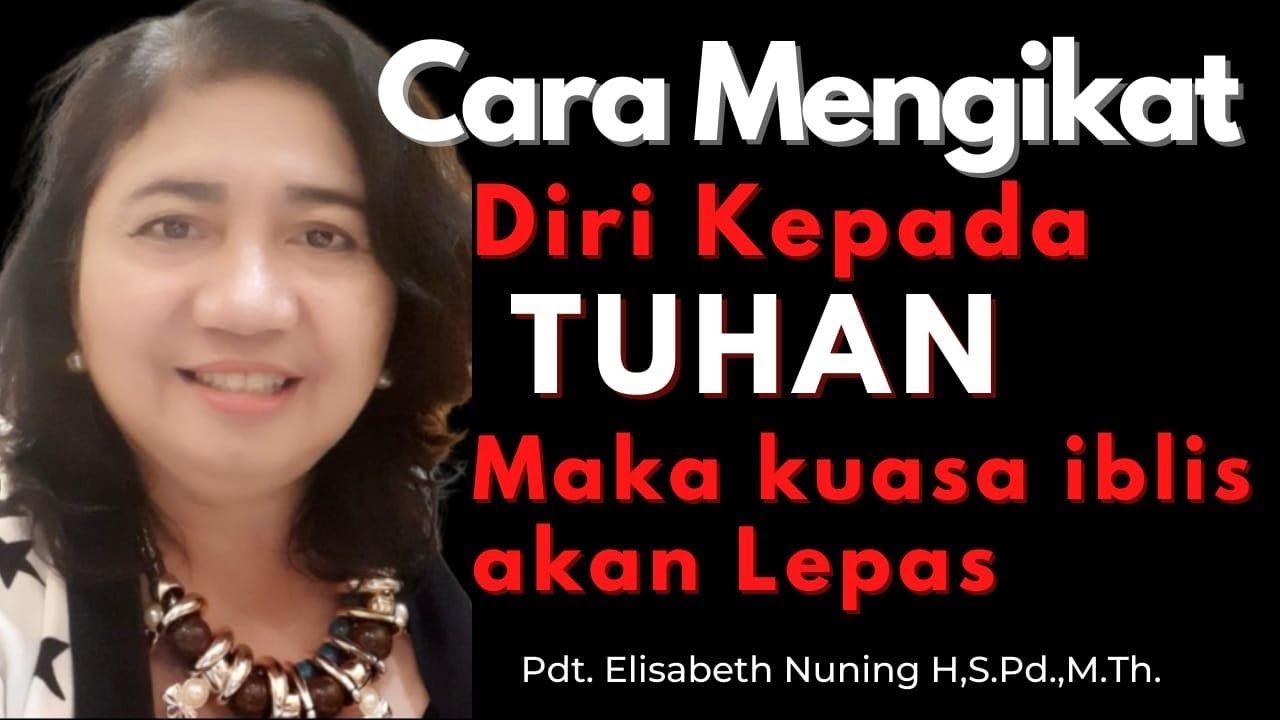 🔴 CARA MENGIKAT DIRI KEPADA TUHAN MAKA KUASA IBLIS AKAN LEPAS | Pdt ELISABETH NUNING