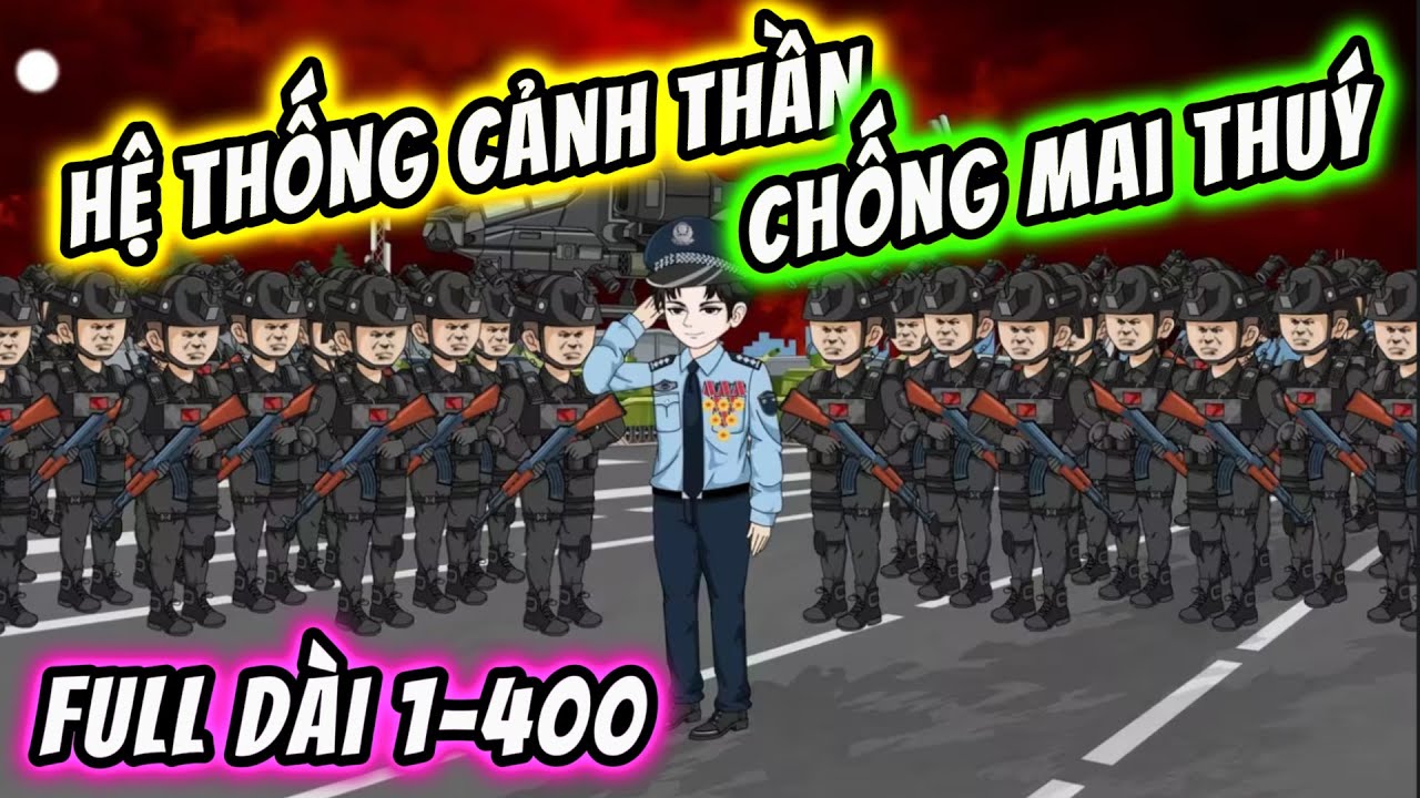 Full Dài 1-400 | Hệ Thống Cảnh Thần Chống Mai Thuý | KimAnhVietsub