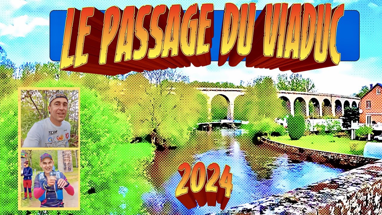 Le passage du viaduc 2024 (Glénic 23)