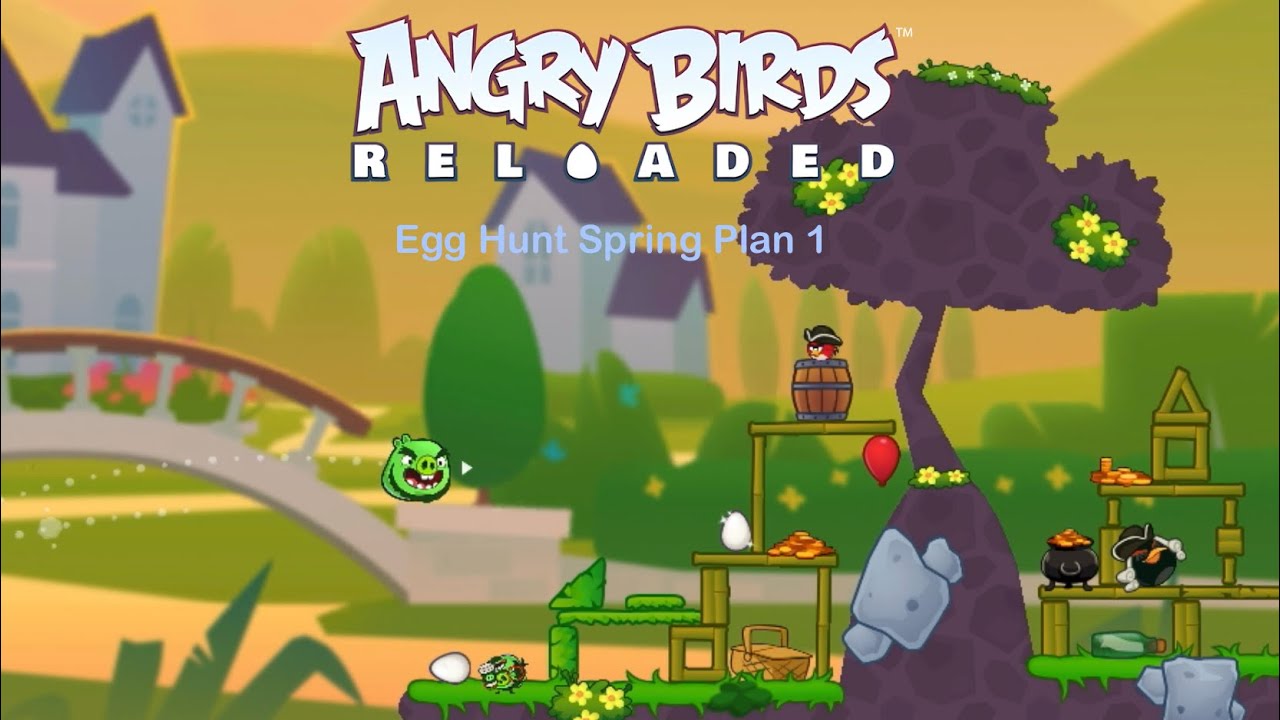 Angry Birds Reloaded Egg Hunt Spring Plan 1 Gameplay