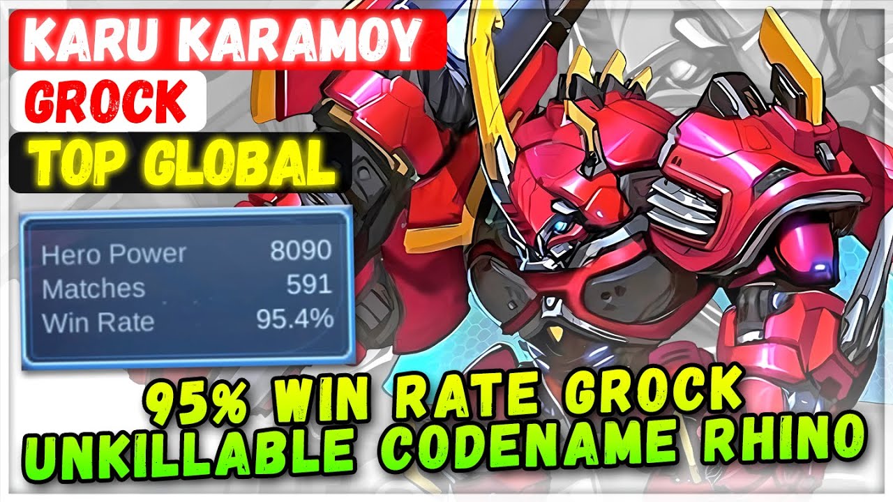 95% Win Rate Grock Unkillable Codename Rhino [ Top Global Grock ] Karu Karamoy Mobile Legends Build