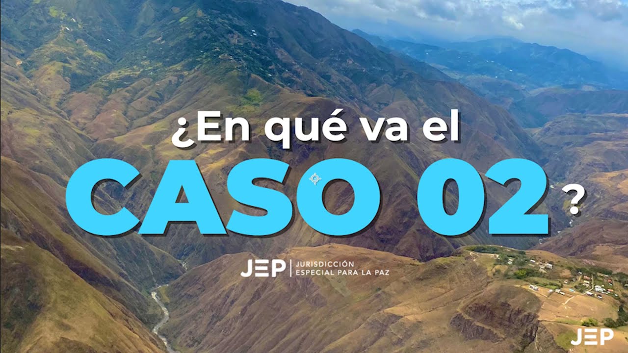 ¿En qué va el Caso 02? Diligencias de observaciones de las víctimas