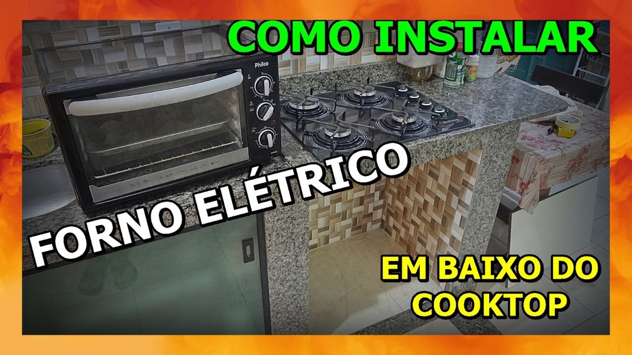 Como INSTALAR FORNO Com FOGÃO COOKTOP - Forno Para Fogão Cooktop - Forno Para Fogão de Bancada - FVM