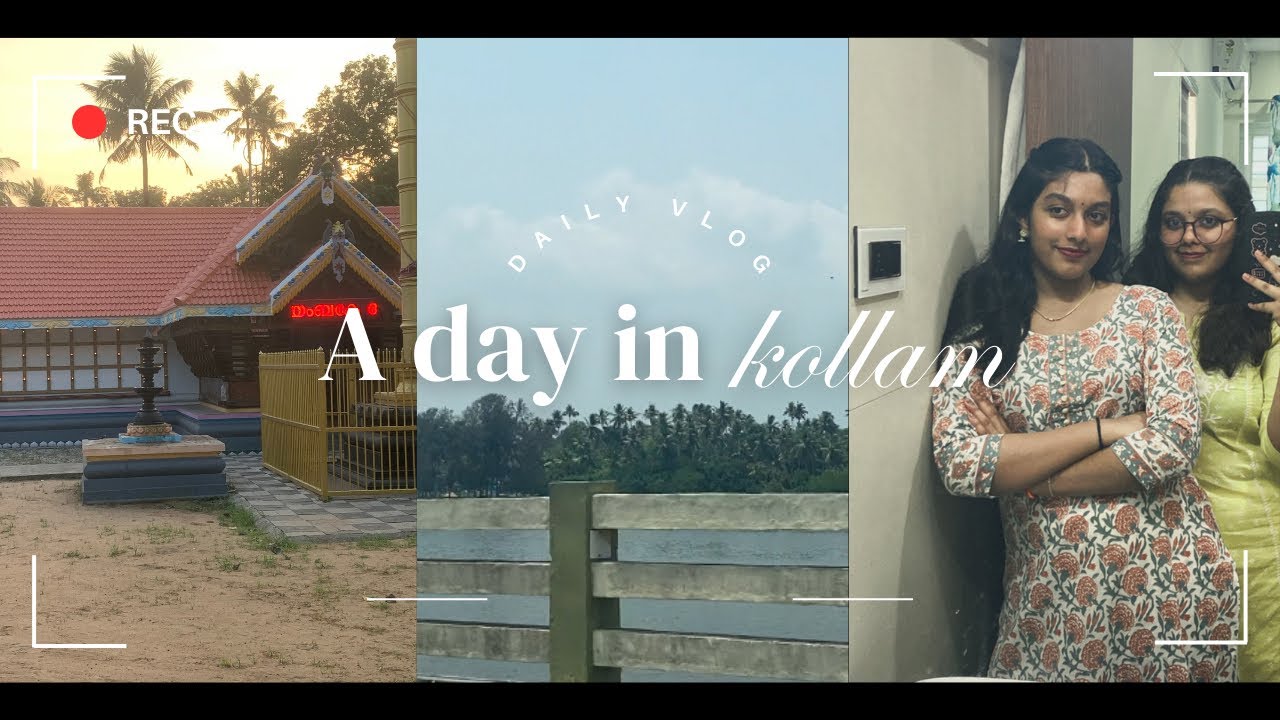 A day in Kollam |  Episode 2