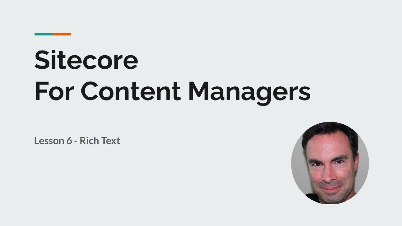 Sitecore Content Management - Lesson 6 - Rich Text