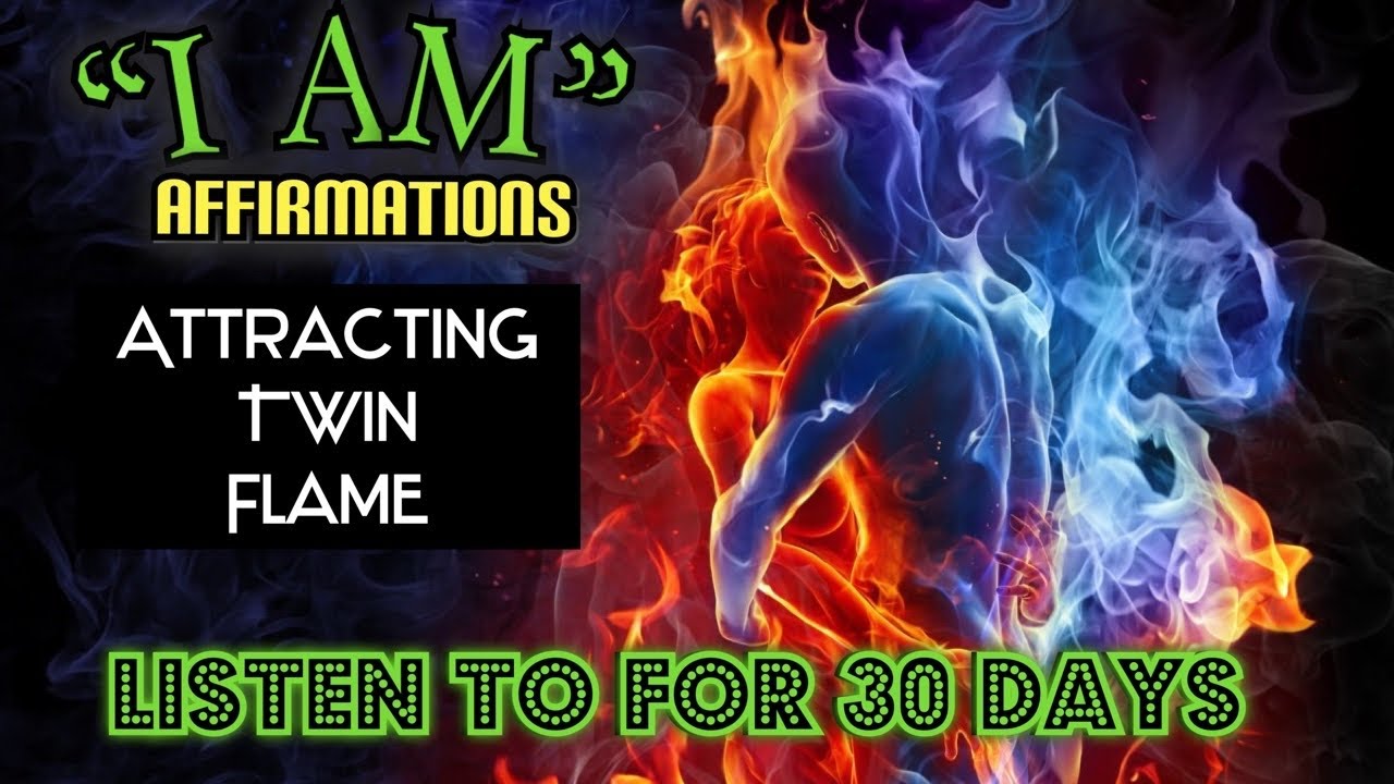 I AM Affirmations for Attracting Your  Twin Flame