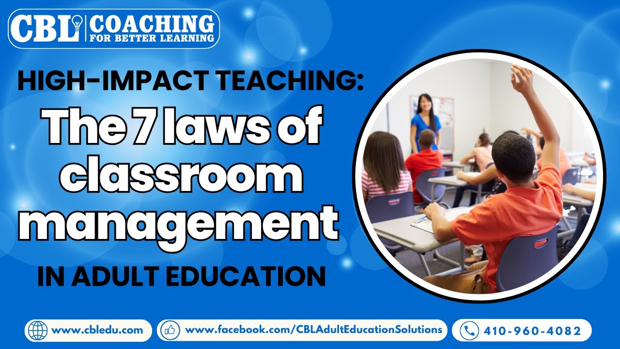 High-Impact Teaching: The 7  laws of classroom management in adult education