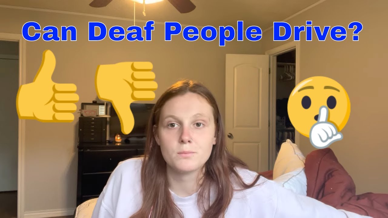 Can Deaf People Drive?