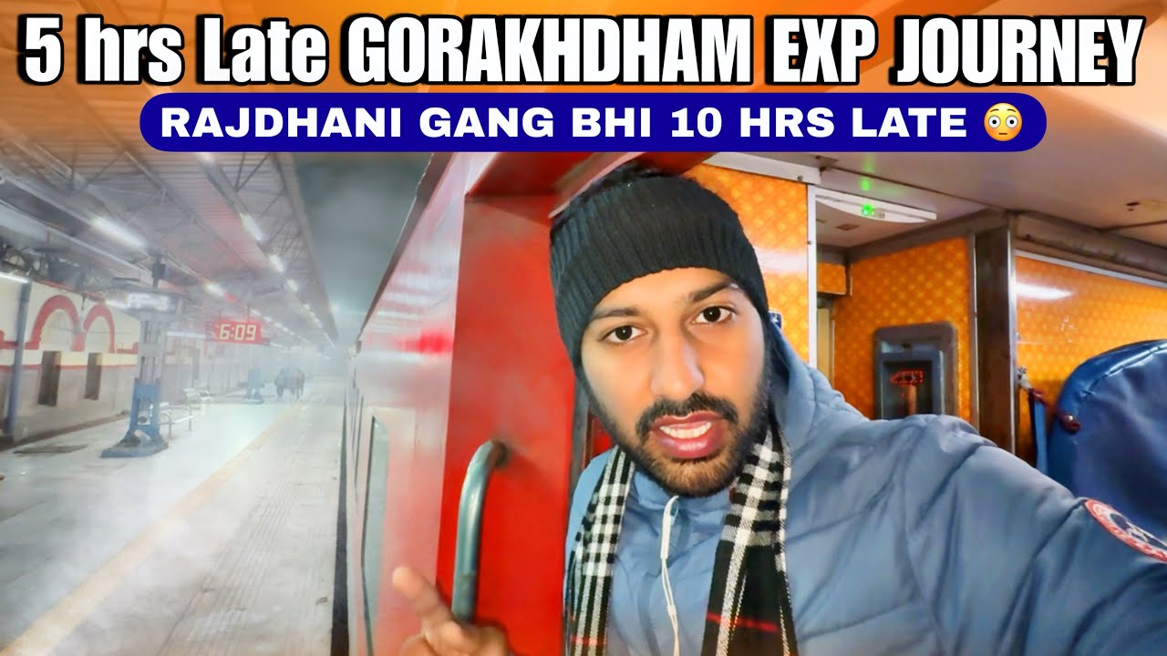 Gorakhdham Exp Train Journey *Rajdhani Gang 10 hrs late 😳