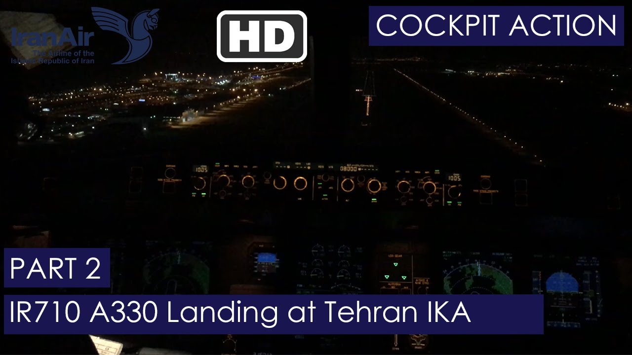 Iran Air A330 FULL COCKPIT Landing & Taxi at Tehran, Imam Khomeini Airport from London, UK.