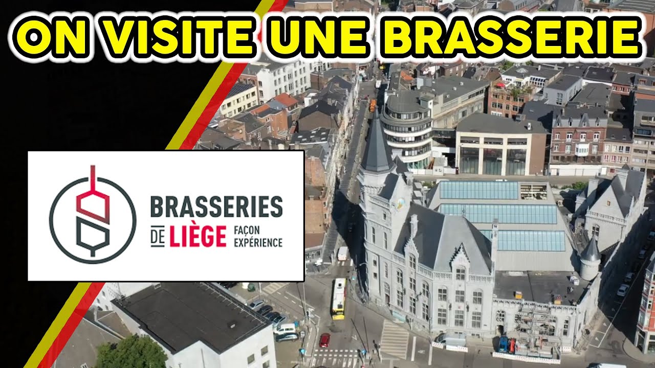 LES BRASSERIES DE LIÈGE - On visite...