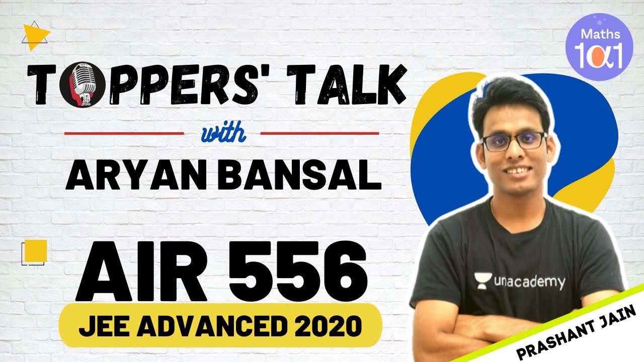 Toppers' Talk JEE Advanced 2020 ft Aryan Bansal | Maths 101 | Prashant Jain