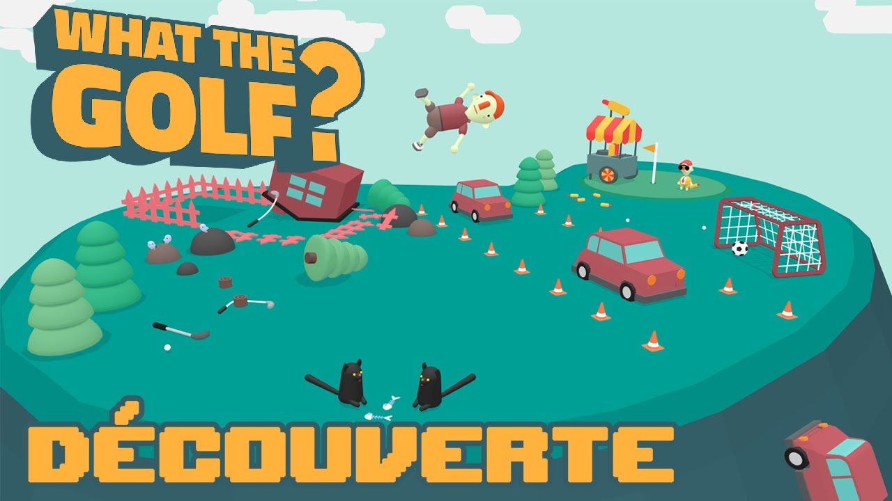 What the Golf? - Découverte