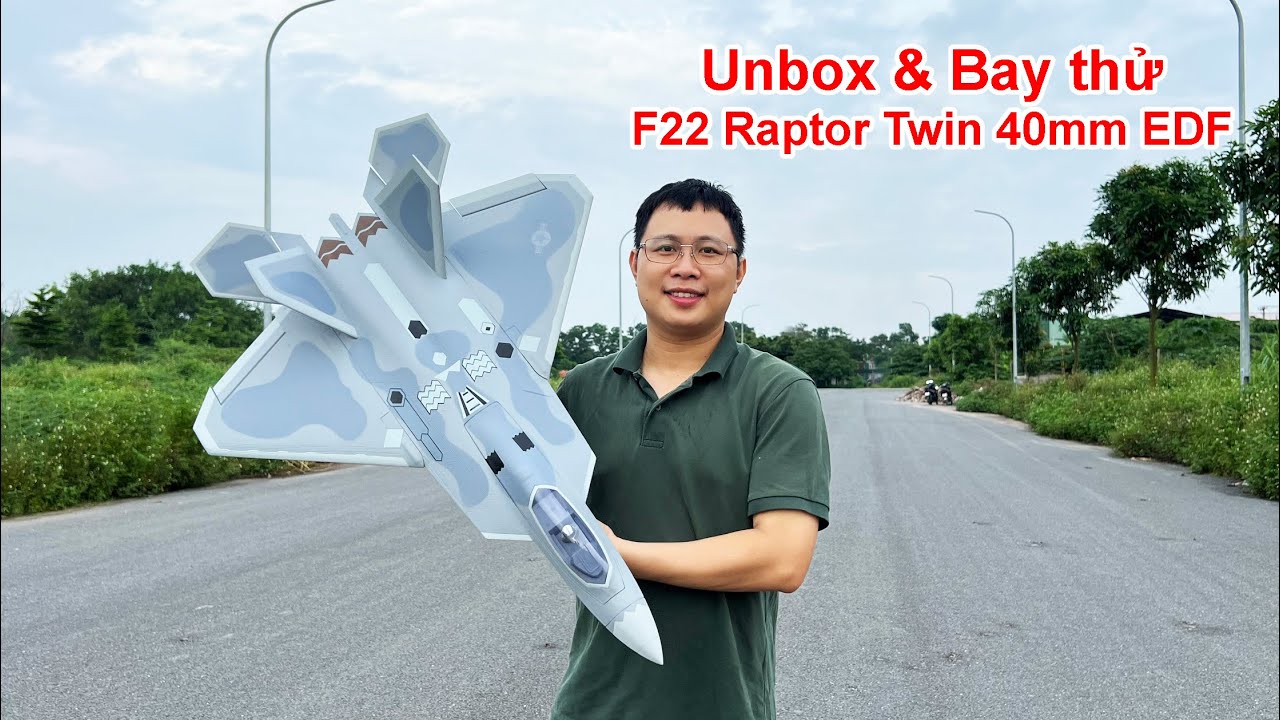 Unbox & Bay thử máy bay F-22 Raptor Twin 40mm EDF || #4dmodel #DIY