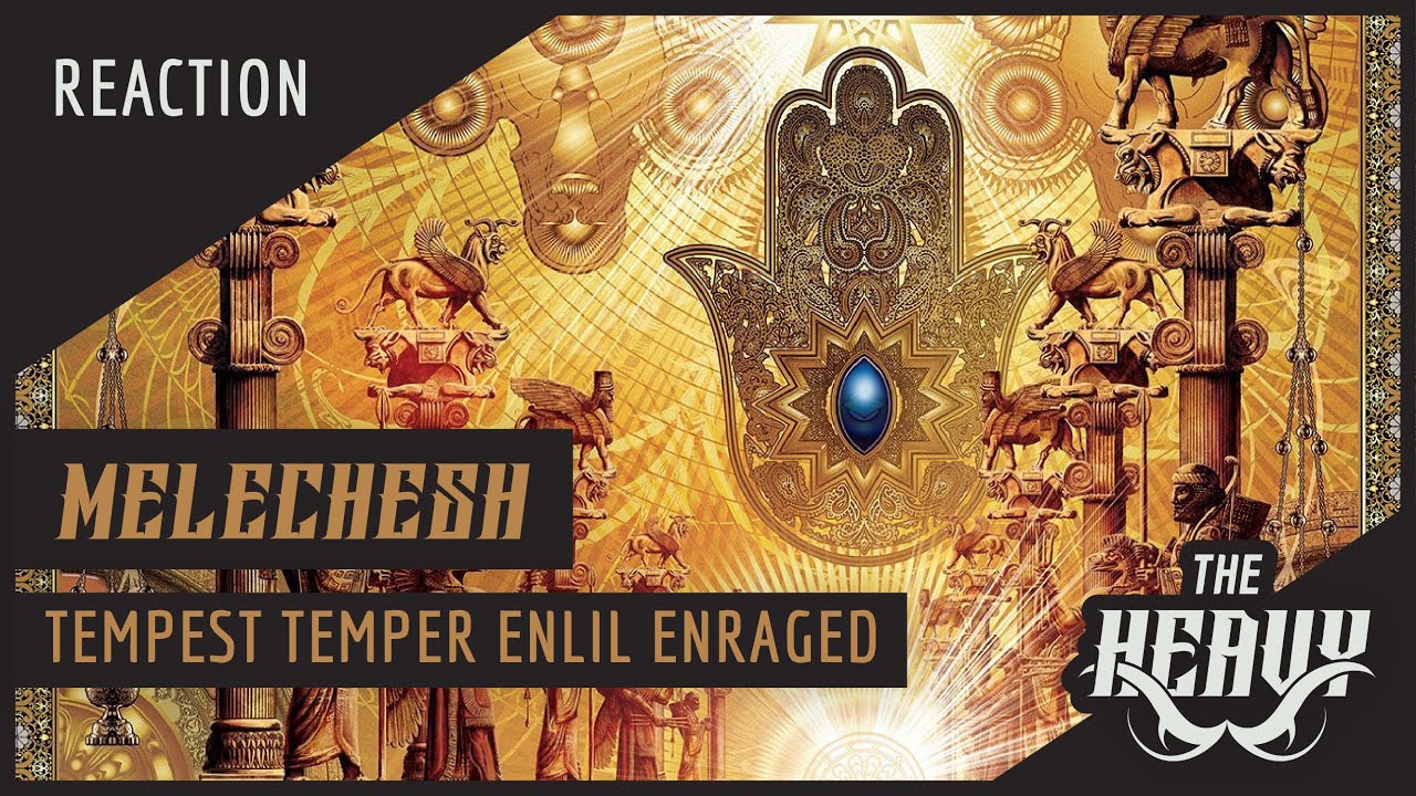 FIRST TIME EVER HEARING | MELECHESH: TEMPEST TEMPER ENLIL ENRAGED