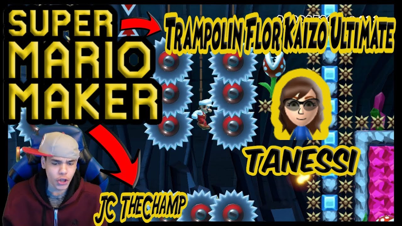 ⭐JC The Champ⭐Trampolin Flor Kaizo Ultimate by Tanessi⭐ ❤️Super Mario Maker❤️