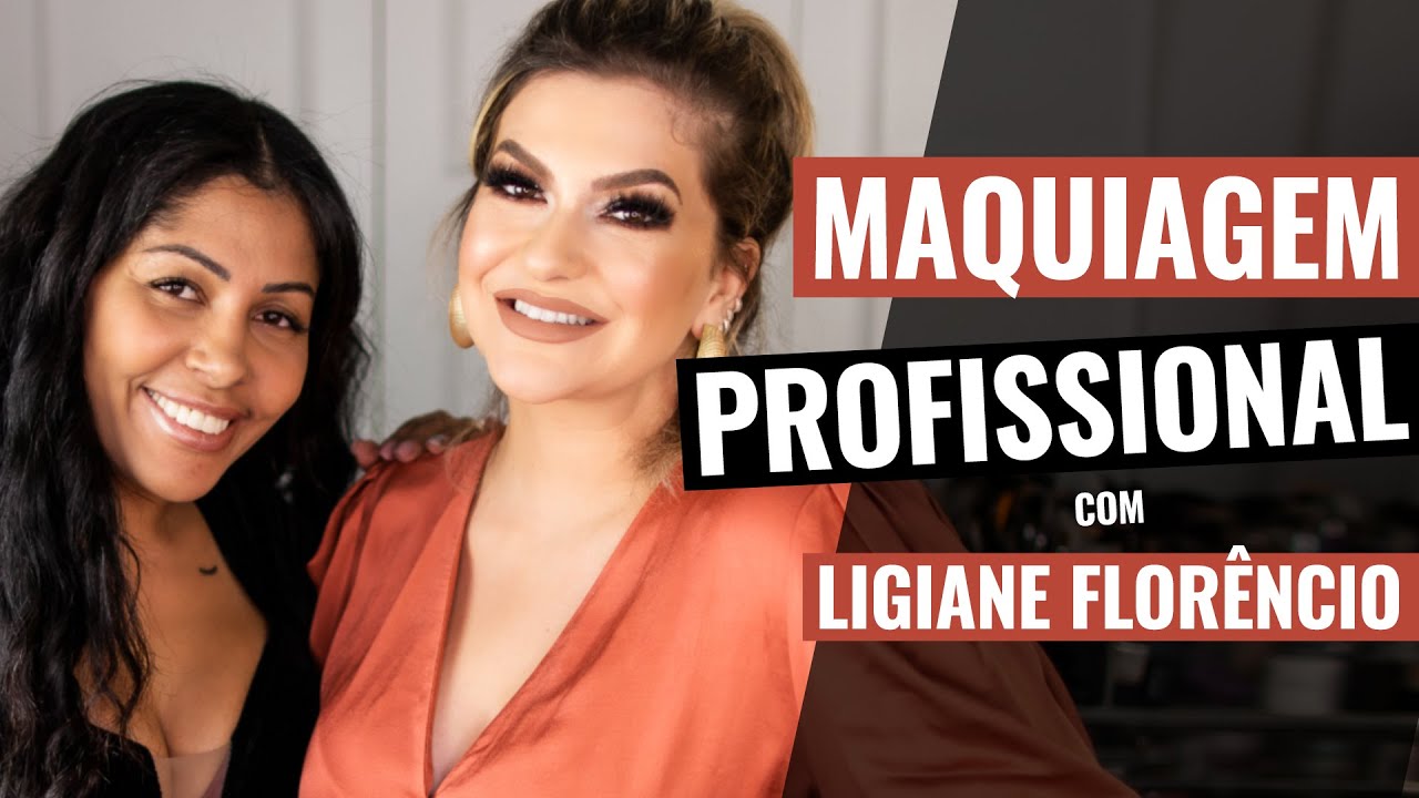 TÉCNICAS PROFISSIONAIS DE MAQUIAGEM COM LIGIANE FLORÊNCIO E ALICE SALAZAR
