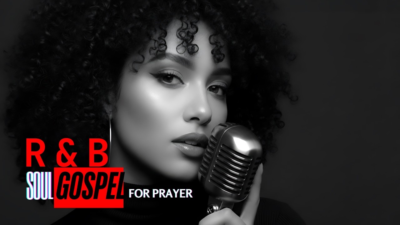 Gospel R&B for Sleep & Prayer 😴 | Soothing Christian Soul Music