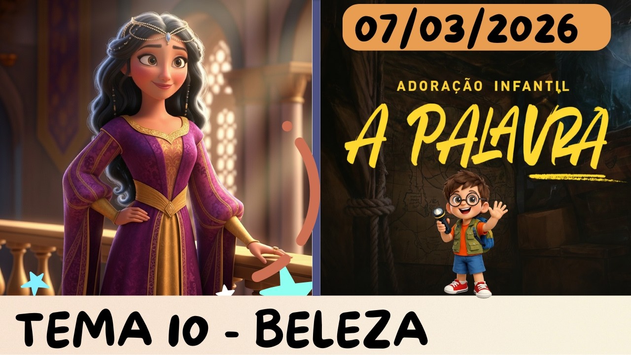 Adoração Infantil - 07/03/2026. BELEZA.