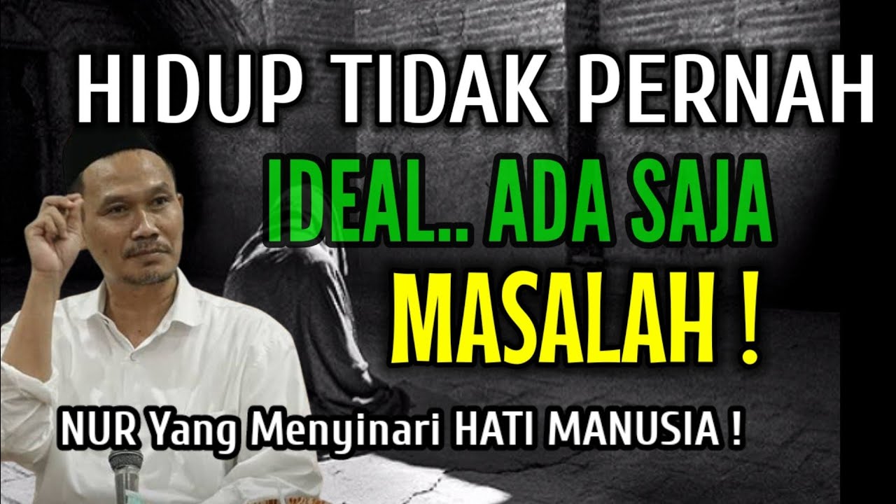 GUS BAHA || HIDUP MEMANG TIDAK PERNAH IDEAL.. ADA SAJA MASALAH !