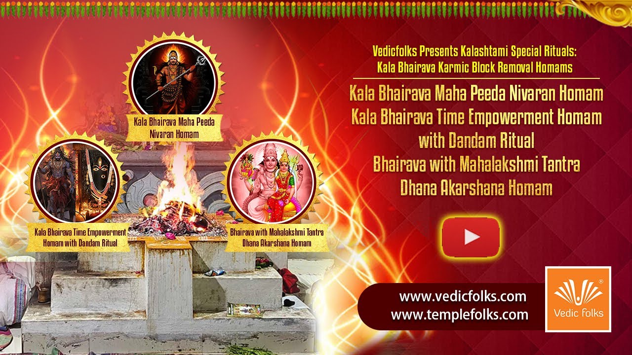 Kalashtami Special Rituals: Kala Bhairava Karmic Block Removal Homams | Vedicfolks