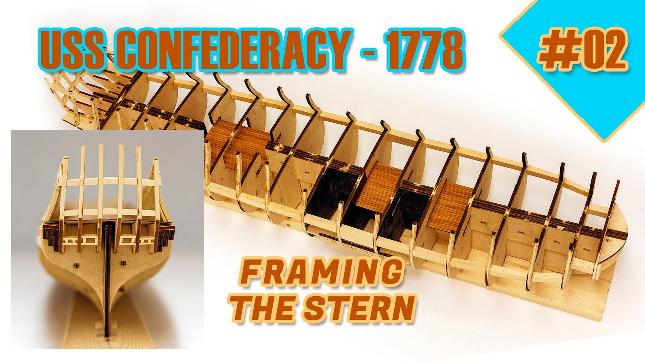 How to build a ship model #02 - USS CONFEDERACY (1778) - Model Shipways - [Framing the Stern]