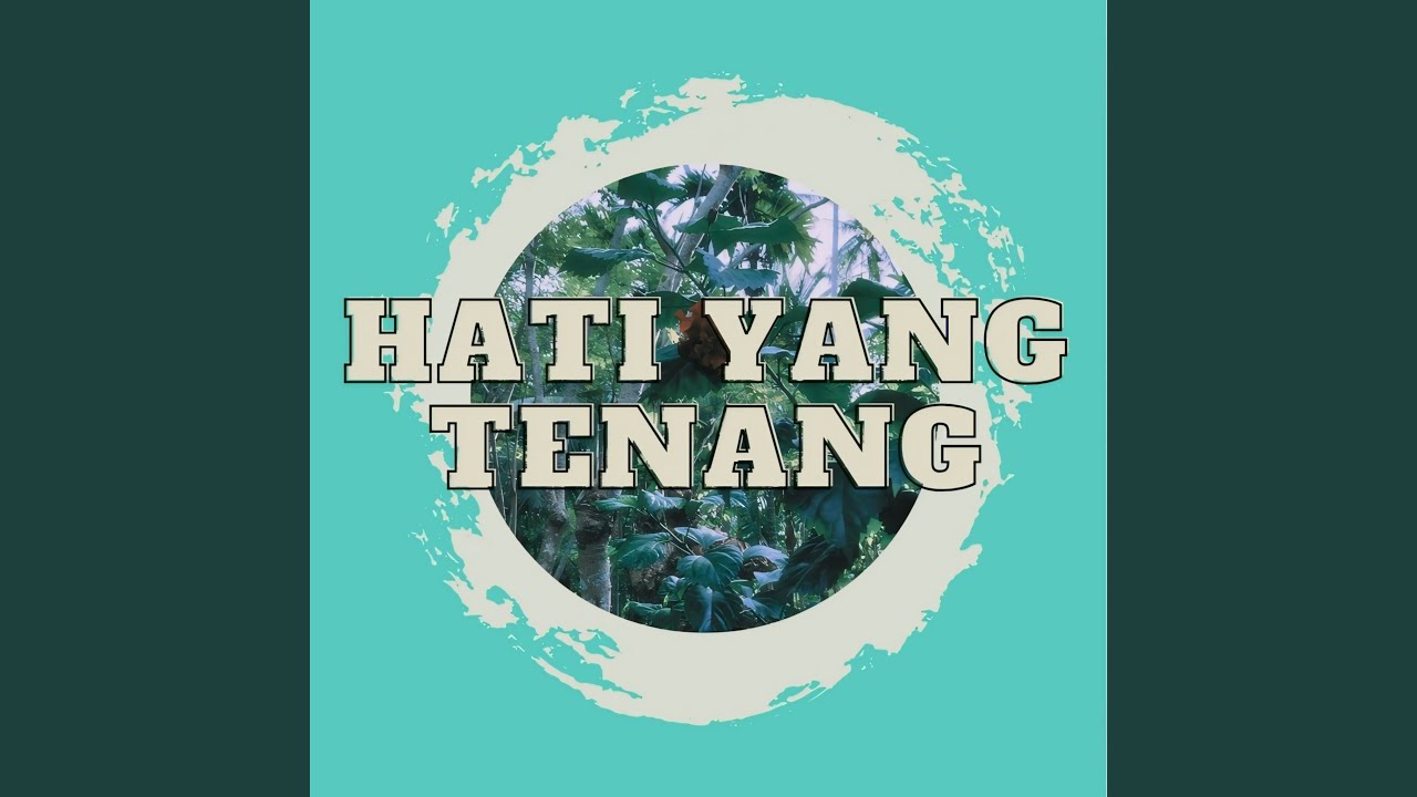 Hati Yang Tenang