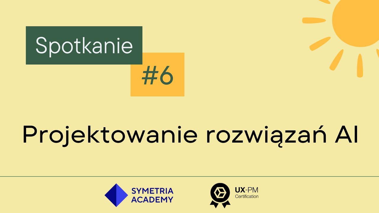 AI Summer Boost #6 | Projektowanie rozwiązań AI