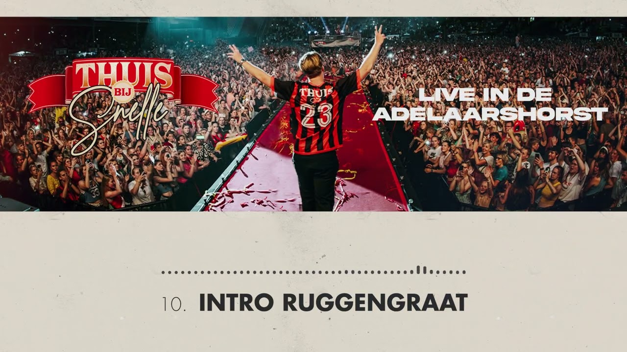 10. Snelle - Intro Ruggengraat (Live Thuis bij Snelle)