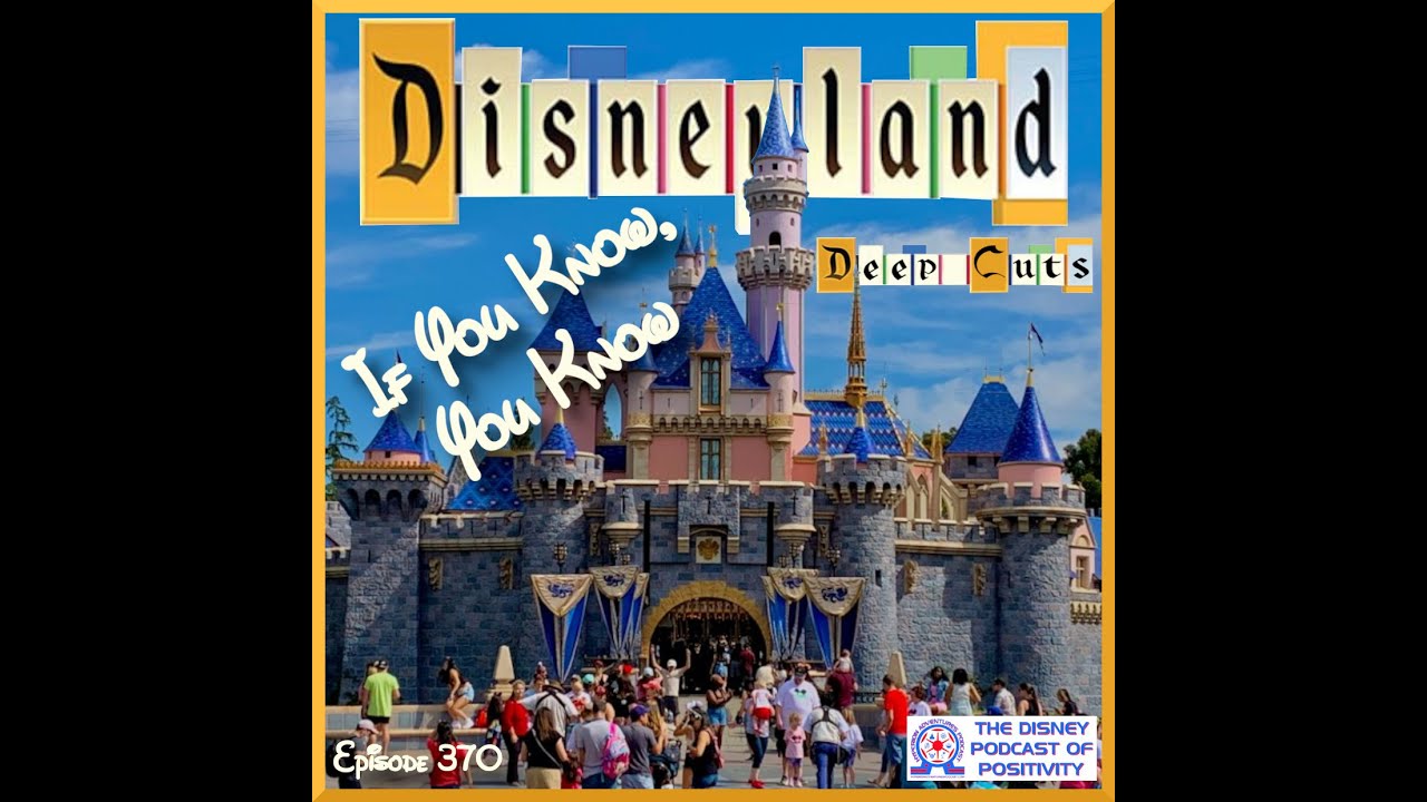 If You Know, You Know - Disneyland Deep Cuts