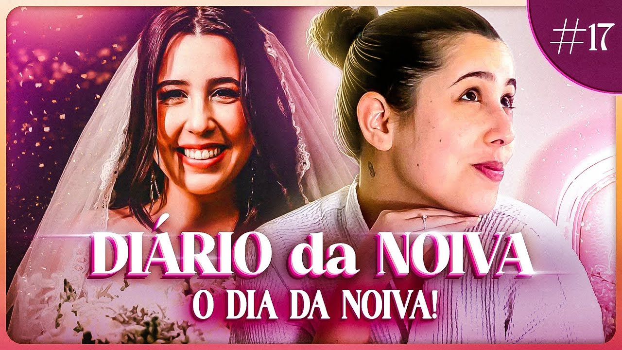 TUDO QUE ROLOU NO MEU DIA DE NOIVA! - Diário da Noiva #17