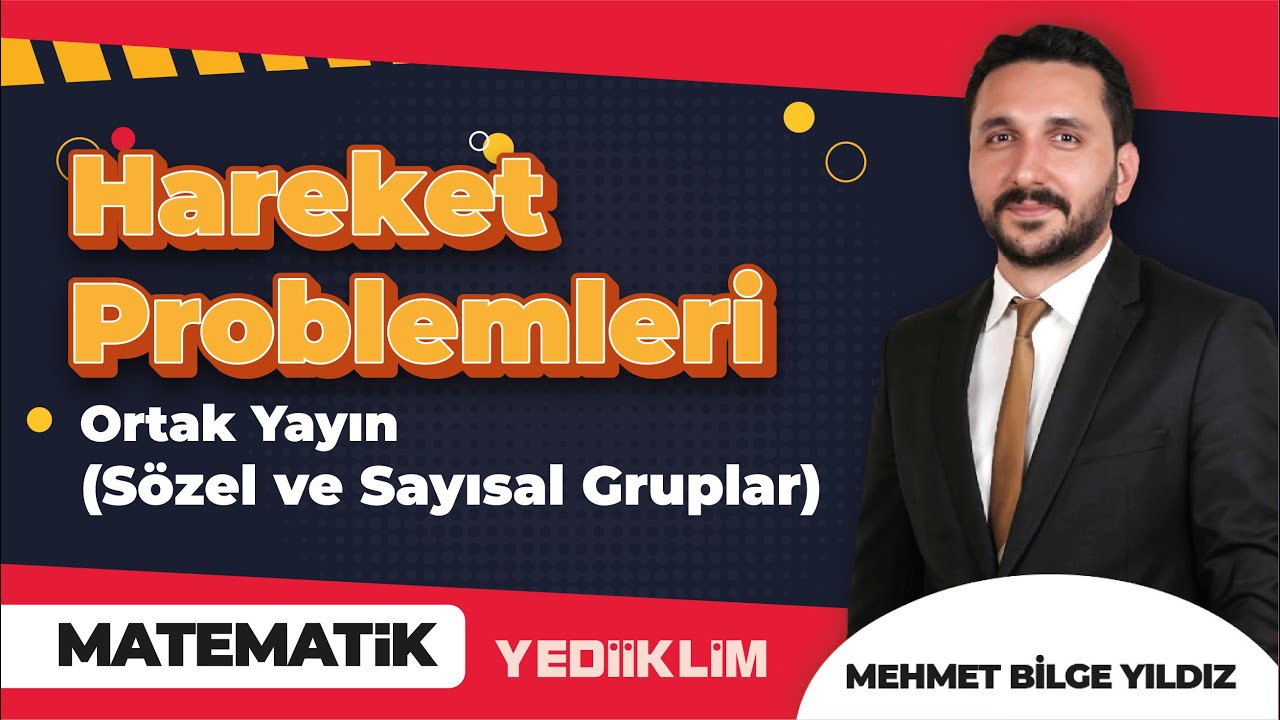 Hareket Problemleri ( Sayısal ve Sözel Gruplar Ortak Yayın ) - Mehmet Bilge YILDIZ