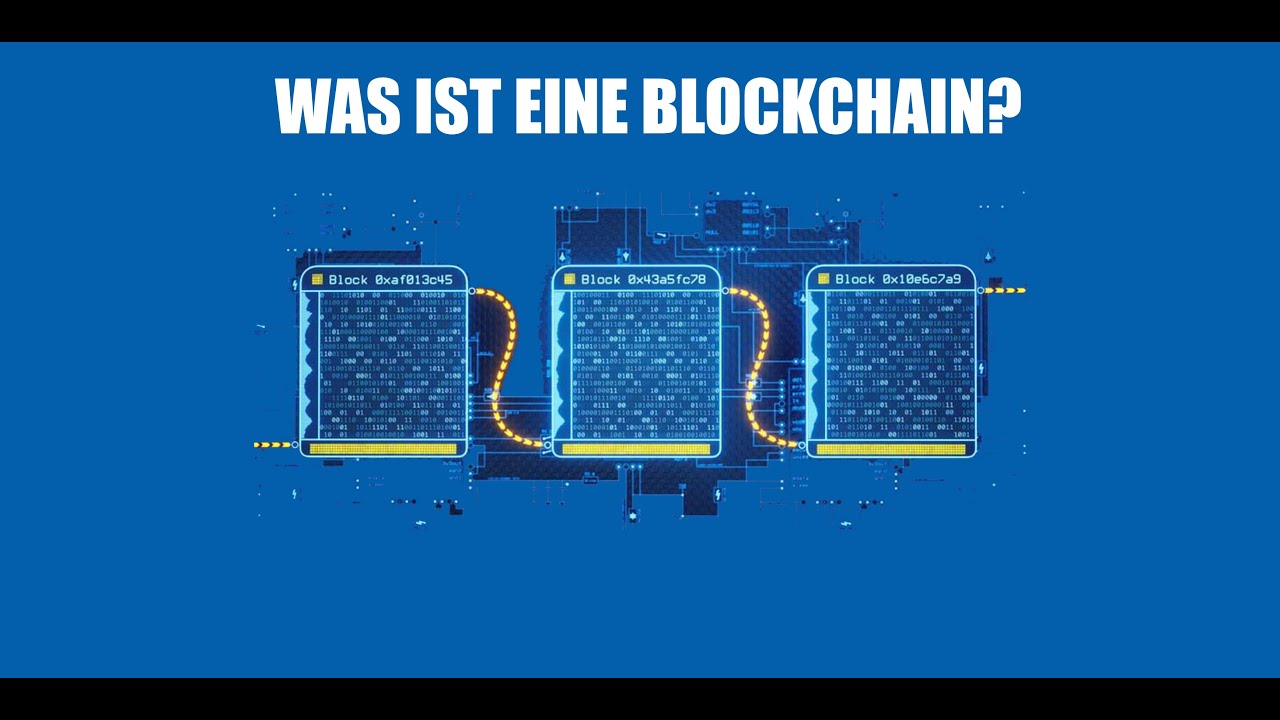 WAS IST EINE BLOCKCHAIN? 3 MINUTEN ERKL&Auml;RUNG