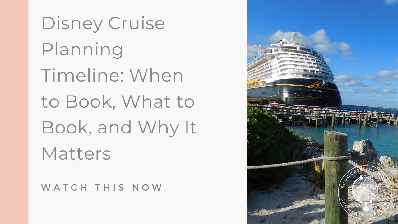 Disney Cruise Planning Timeline: When to Book, What to Book, and Why It Matters