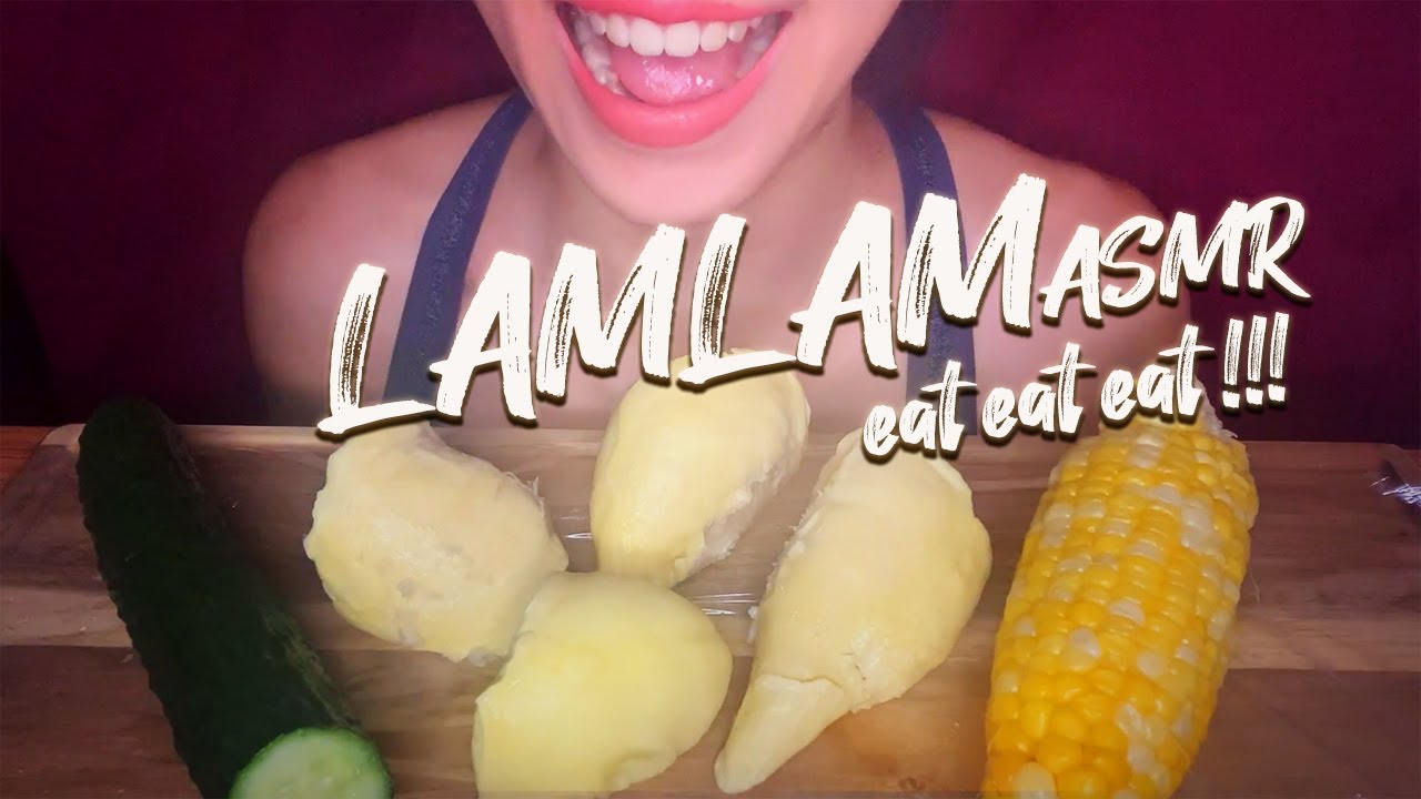 ASMR DURIAN, CUCUMBER, CORN *EATING SOUNDS* *NO TALKING* LAMLAM ASMR