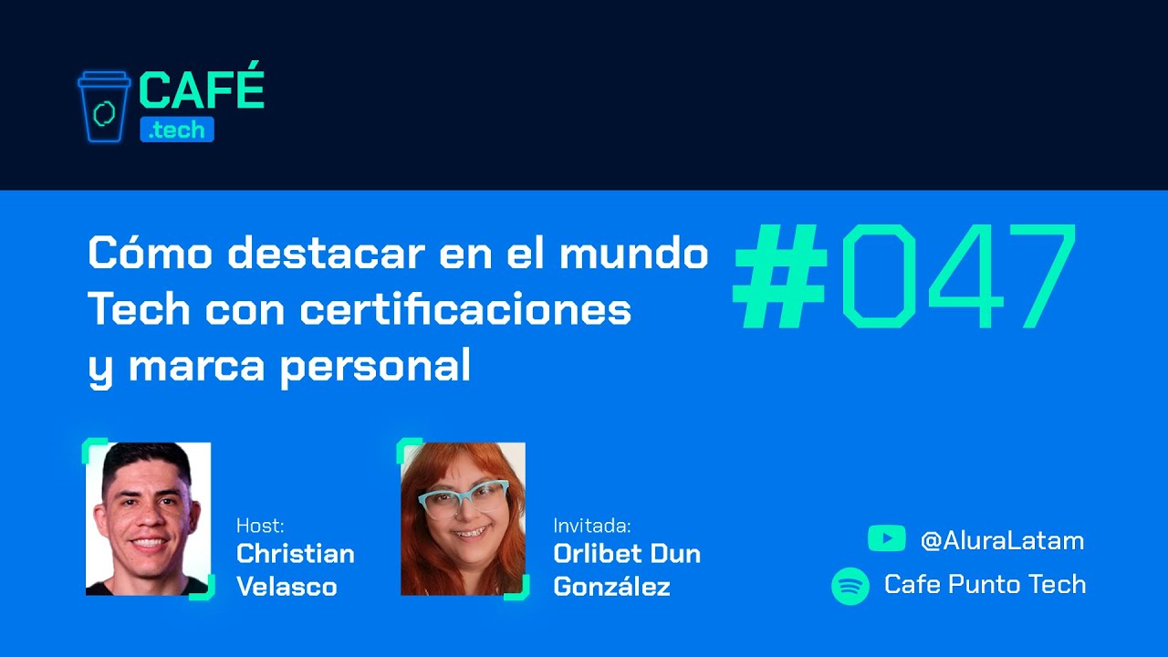 #47 – Orlibet Dun González – Cómo destacar en el mundo Tech con certificaciones y marca personal