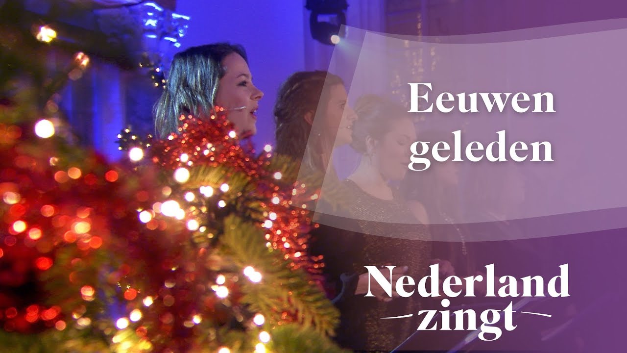 Eeuwen geleden - Nederland Zingt
