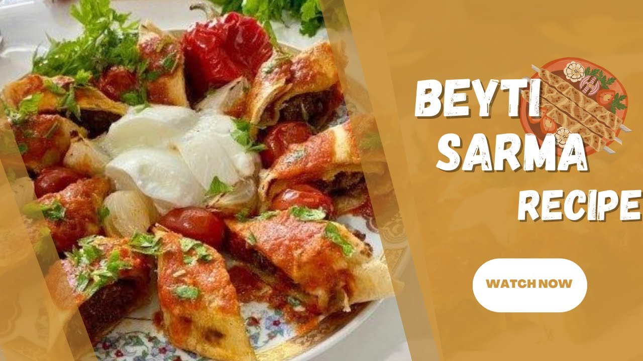 Beyti Sarma Recipe | Turkish Beyti Kebab Recipe | Ramadan Special Recipes