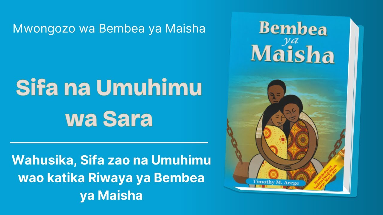 Sara - Wahusika Katika Bembea Ya Maisha - (Kipindi cha Pili)
