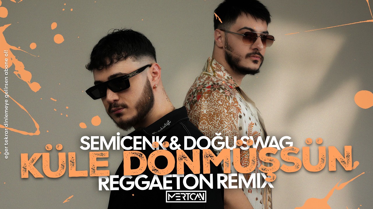 Semicenk & Doğu Swag - Küle Dönmüşsün I Mertcan Ai Reggaeton Remix #semicenk #türkçeremix