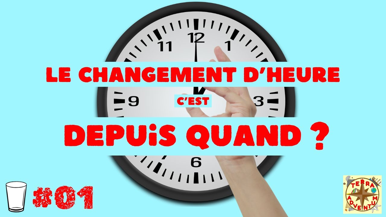 Le changement d'HEURE c'est DEPUIS QUAND ? [Le Shot de Connaissance #01]